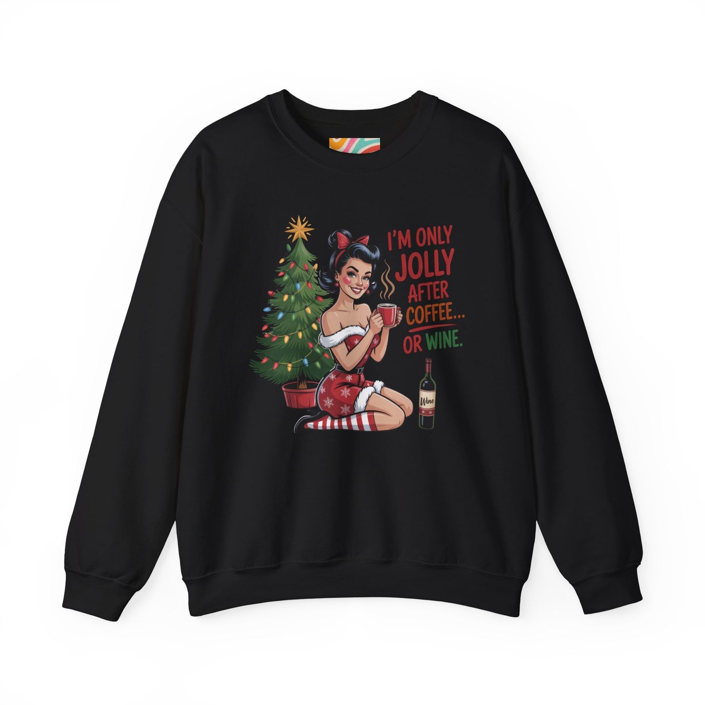 I'm Only Jolly After Coffee or Wine Holiday Sweatshirt - Retro Christmas Crewneck