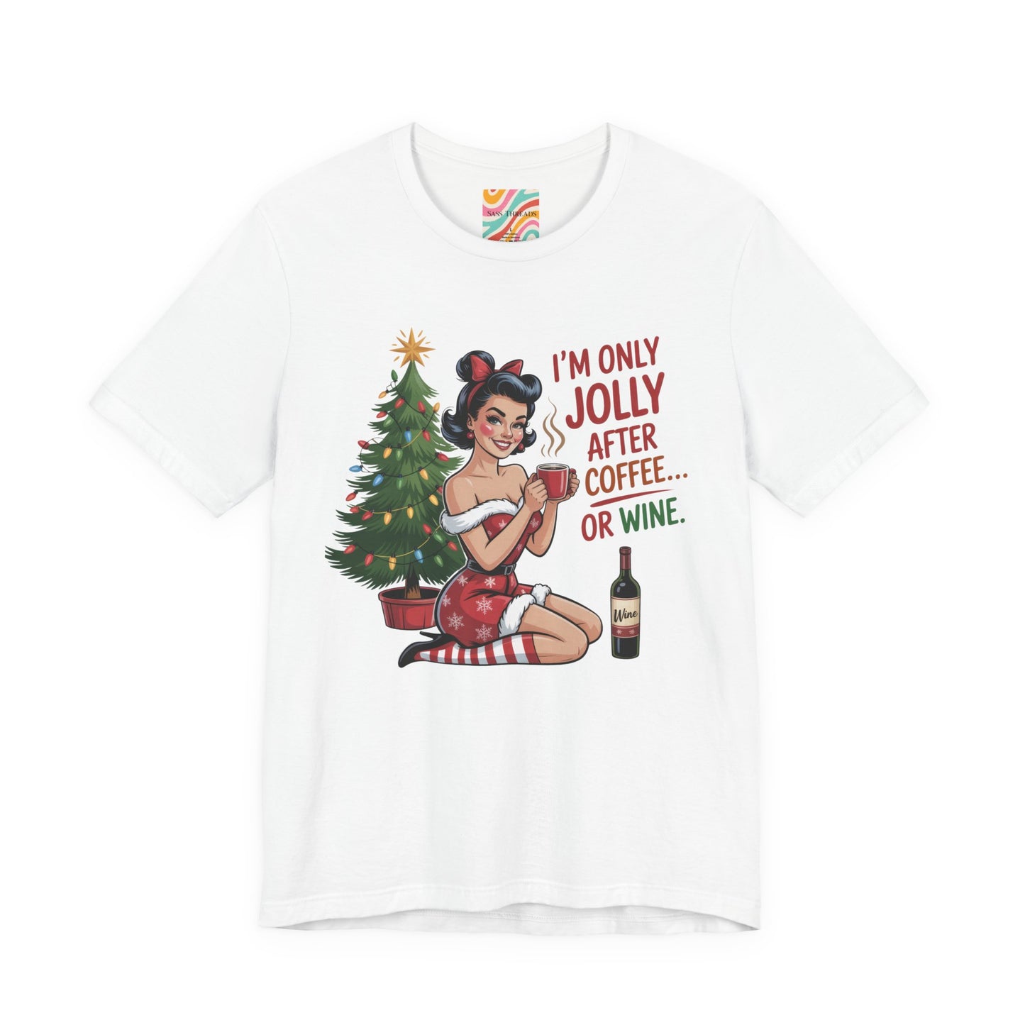 I'm Only Jolly After Coffee or Wine Holiday Tee - Retro Christmas T-Shirt