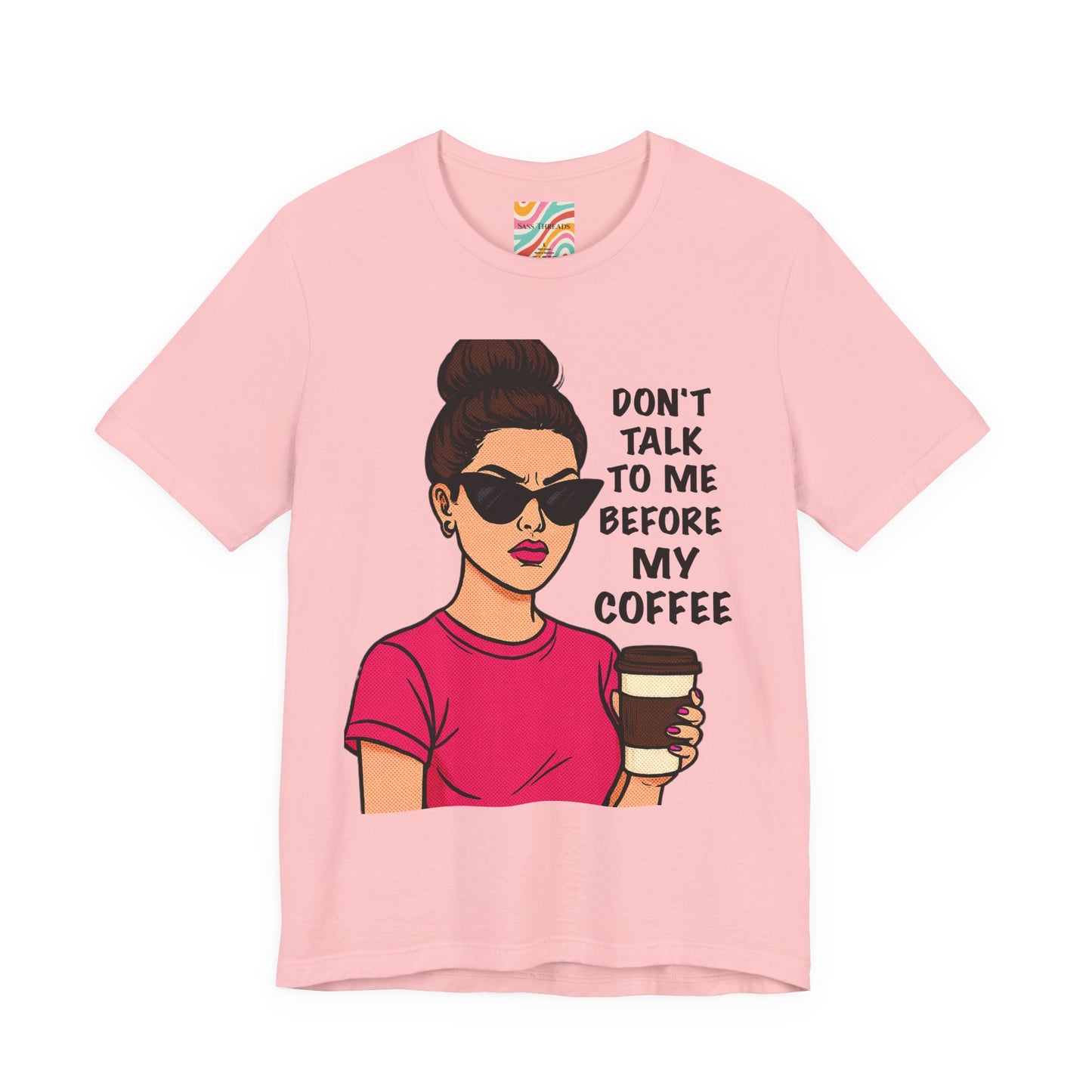 Don’t Talk to Me Before My Coffee Tee