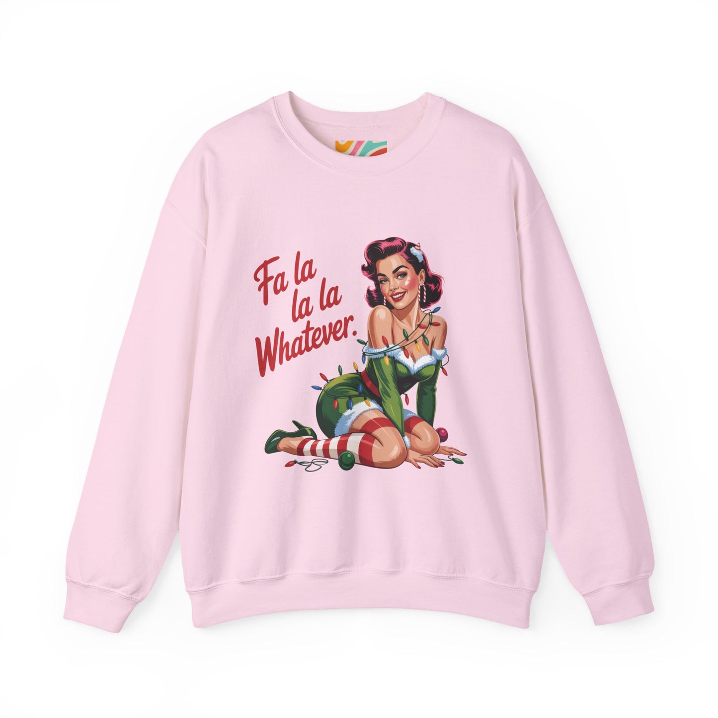 Fa la la la Whatever Holiday Sweatshirt - Retro Christmas Crewneck