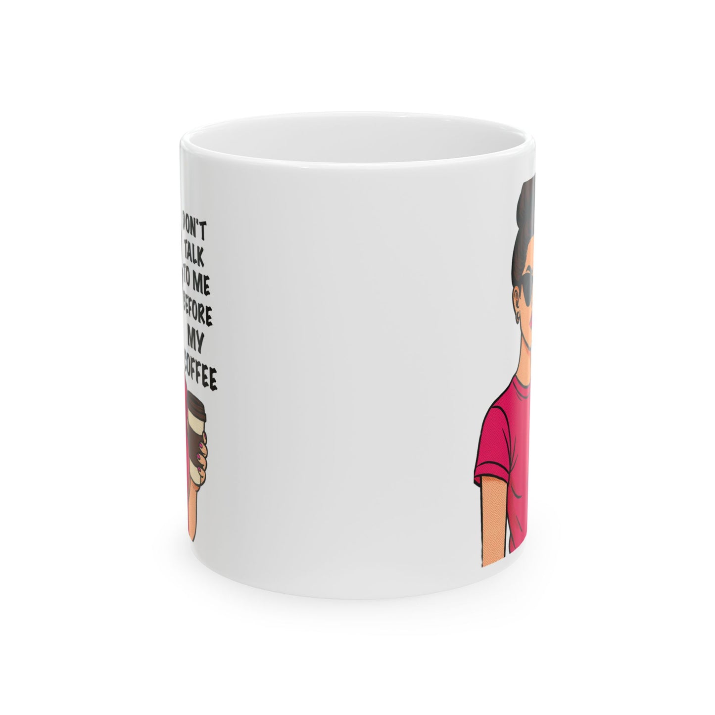Don’t Talk to Me Before My Coffee Mug