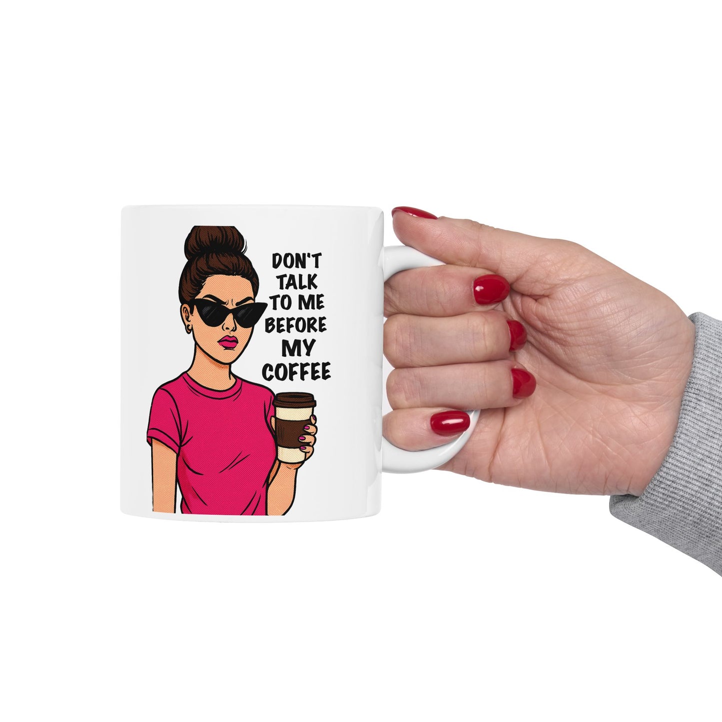 Don’t Talk to Me Before My Coffee Mug