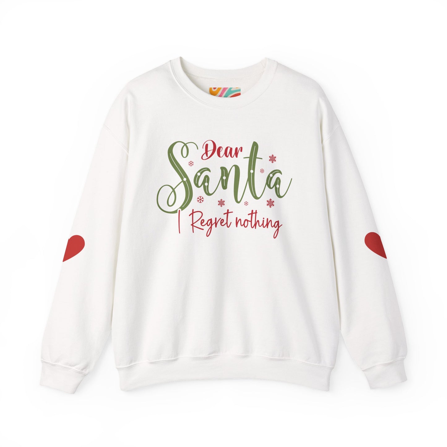 Dear Santa, I Regret Nothing Sweatshirt