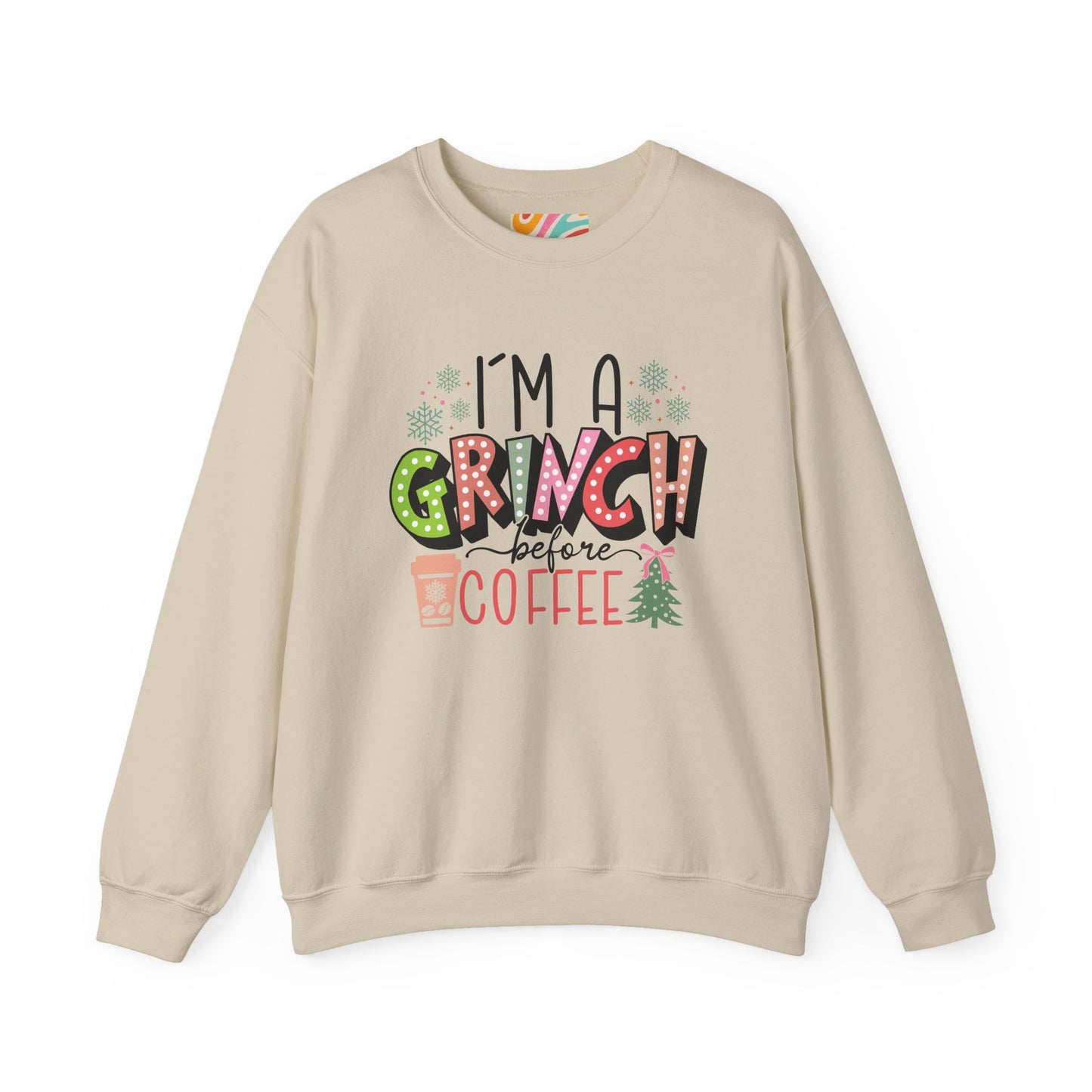 I'm a Grinch Before Coffee Sweatshirt - Holiday Season Crewneck