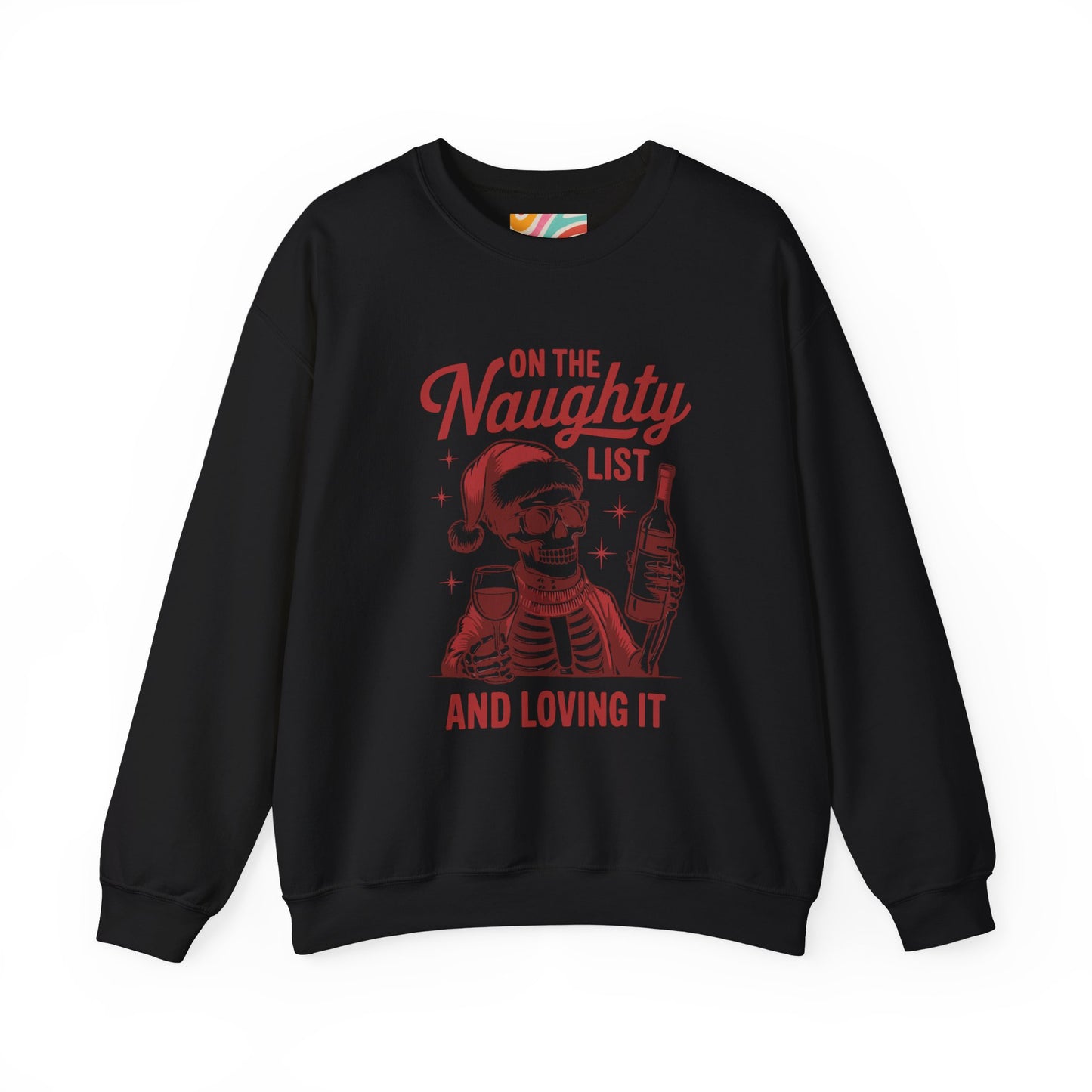 On the Naughty List and Loving It Christmas Sweatshirt