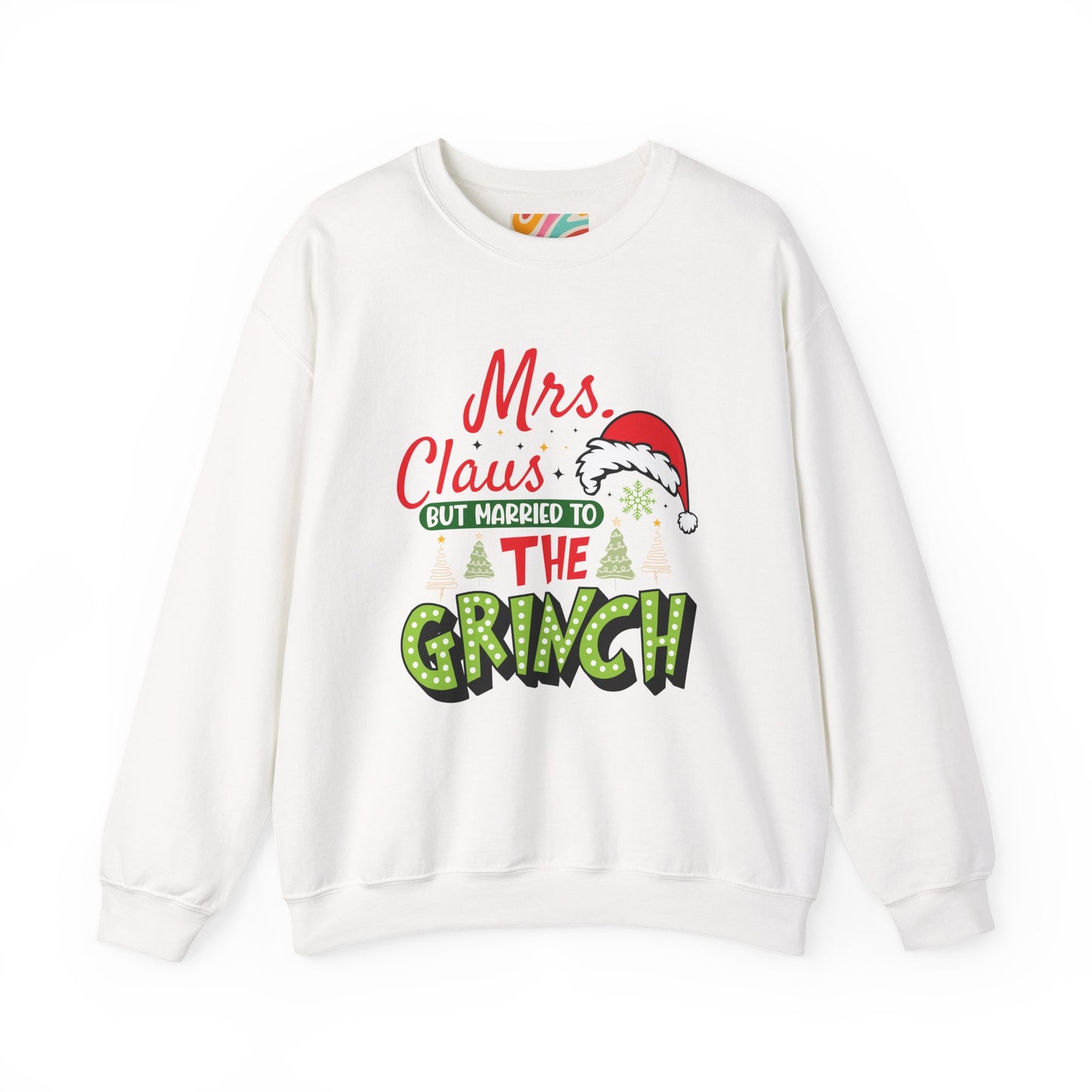 Mrs. Claus But Married to the Grinch Christmas Sweatshirt