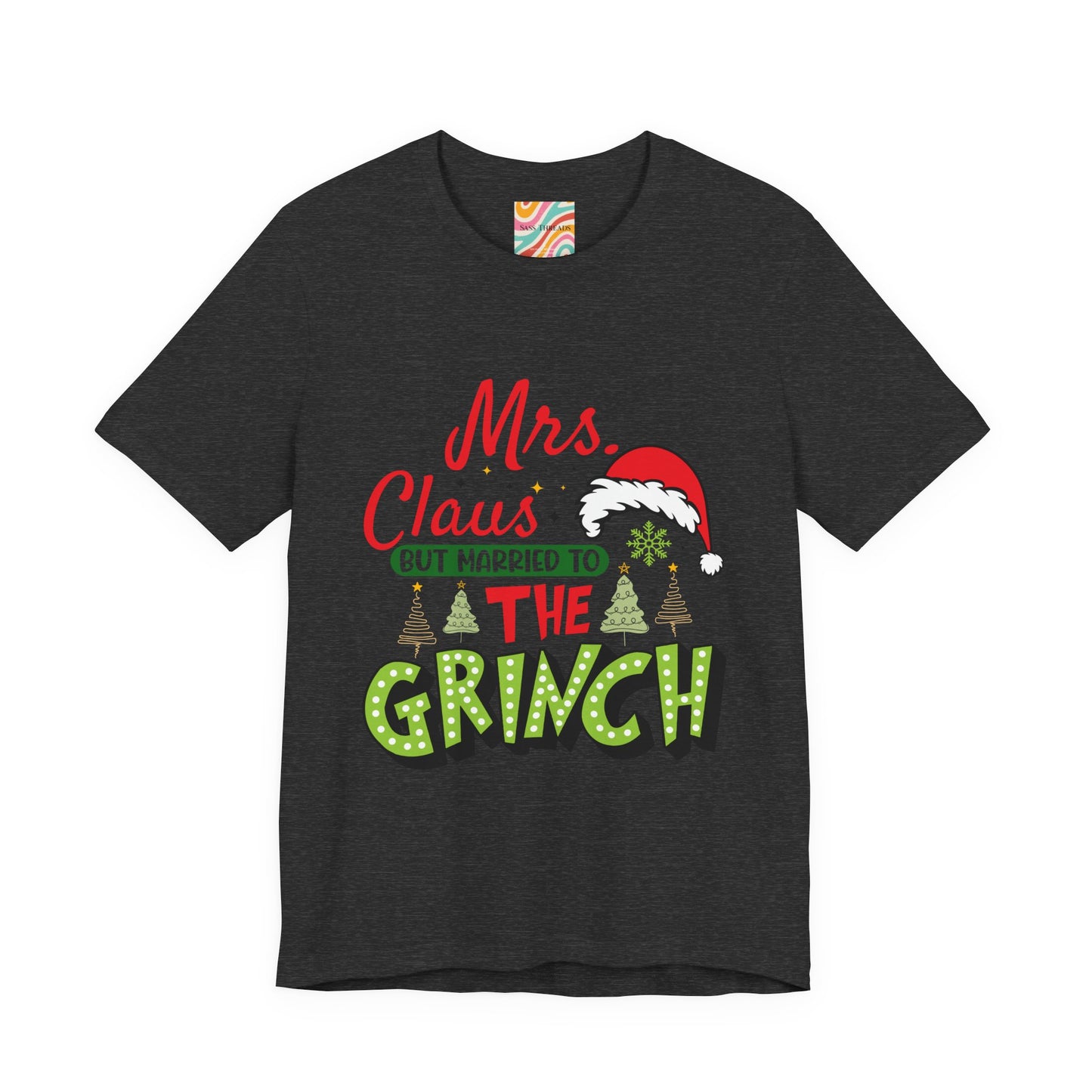 Mrs. Claus But Married to the Grinch Christmas T-Shirt