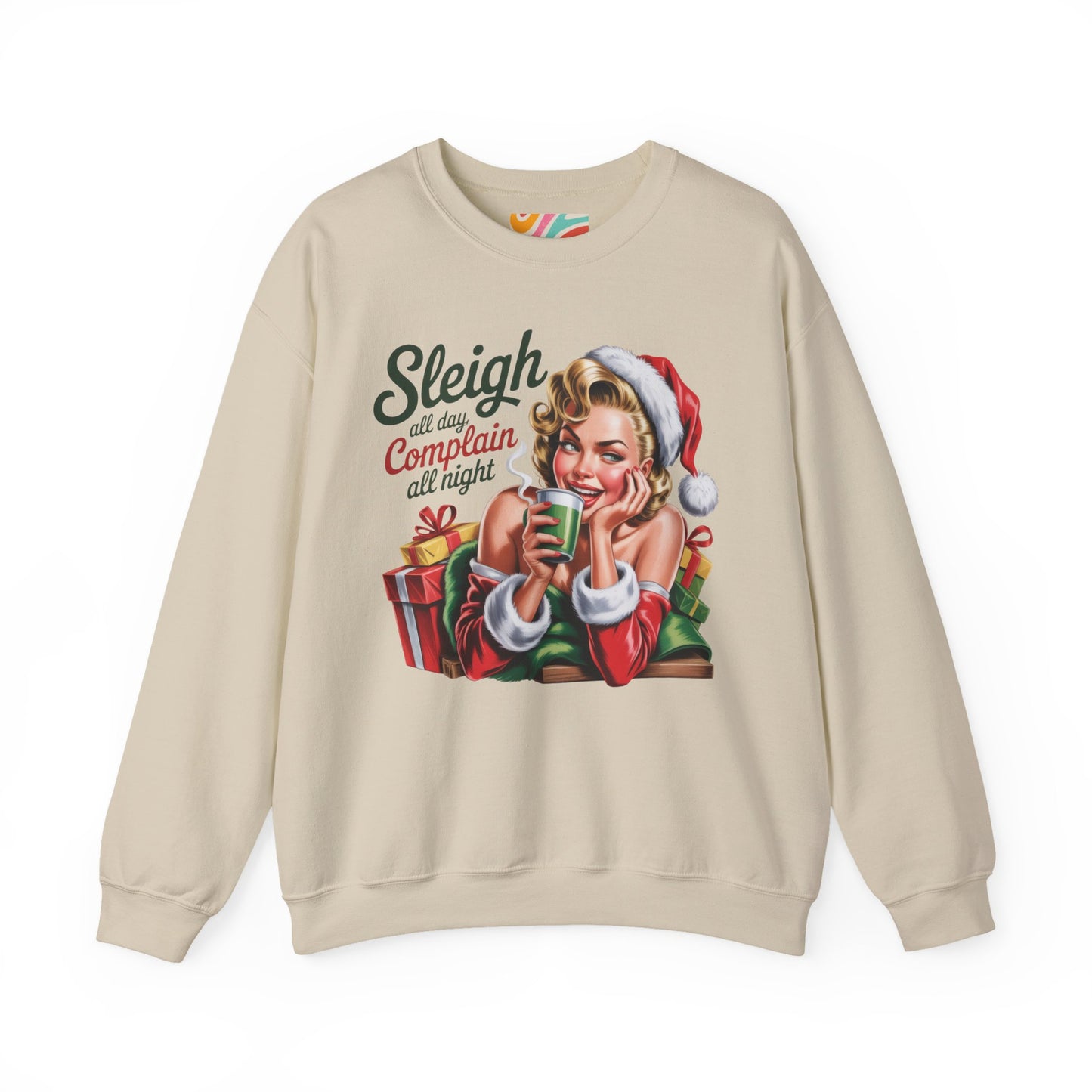 Sleigh All Day, Complain All Night Holiday Sweatshirt - Retro Christmas Crewneck