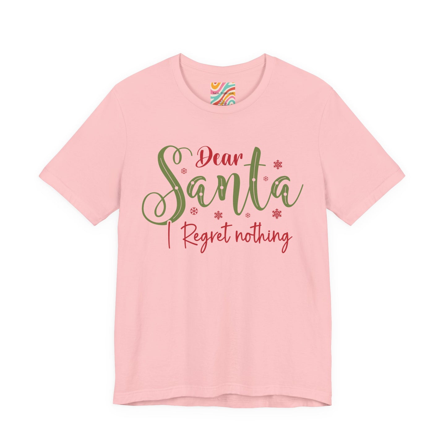 Dear Santa I Regret Nothing T-Shirt