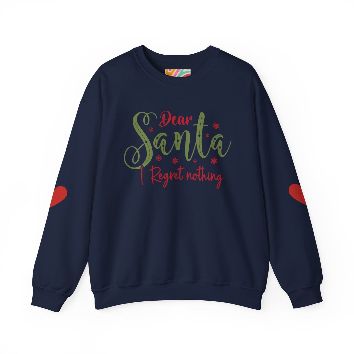 Dear Santa, I Regret Nothing Sweatshirt