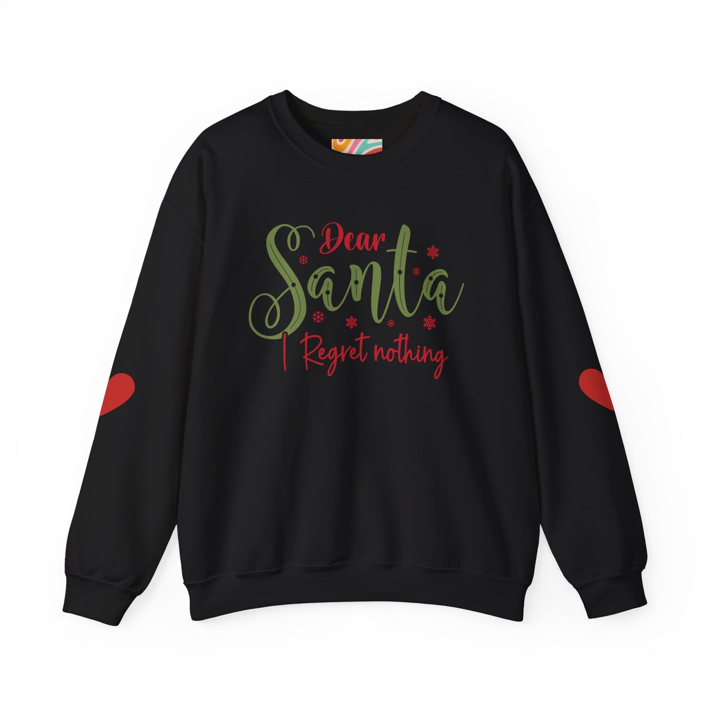 Dear Santa, I Regret Nothing Sweatshirt