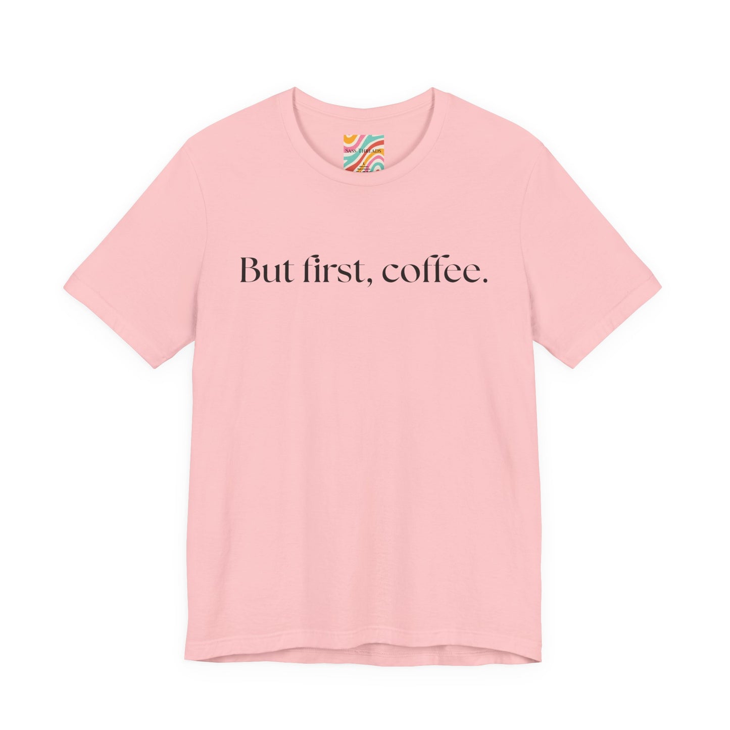 But First, Coffee T shirt