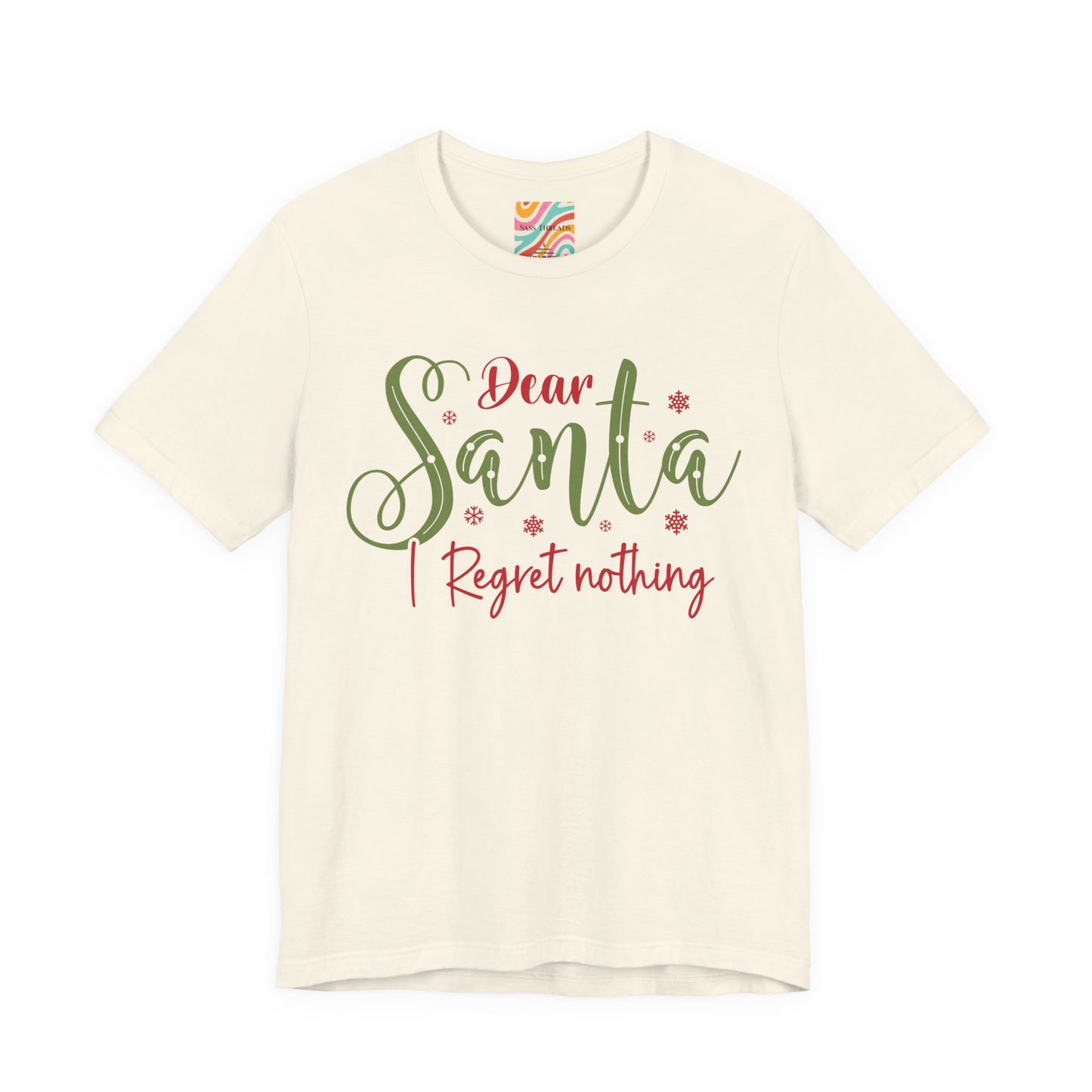 Dear Santa I Regret Nothing T-Shirt