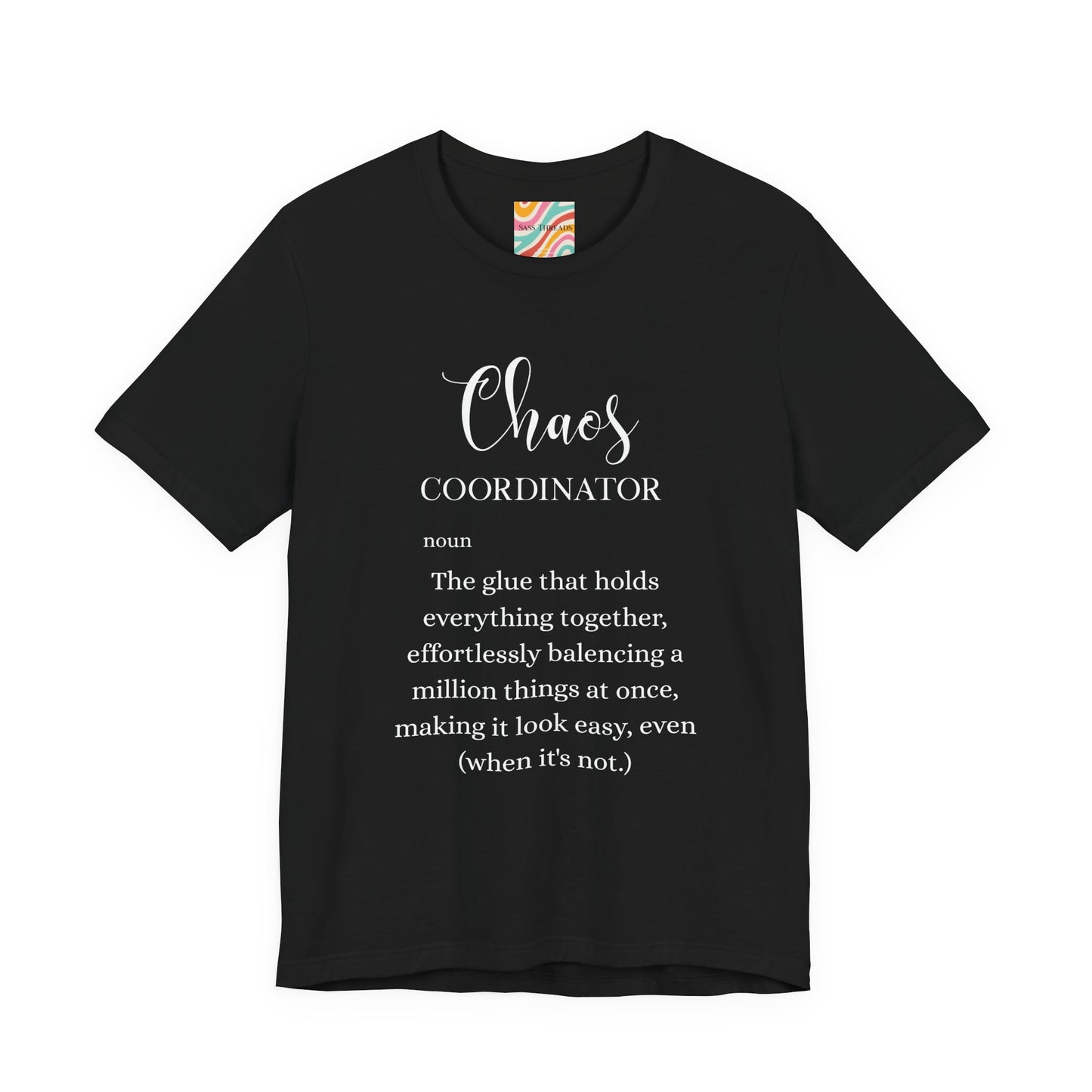 Chaos Coordinator Definition T shirt