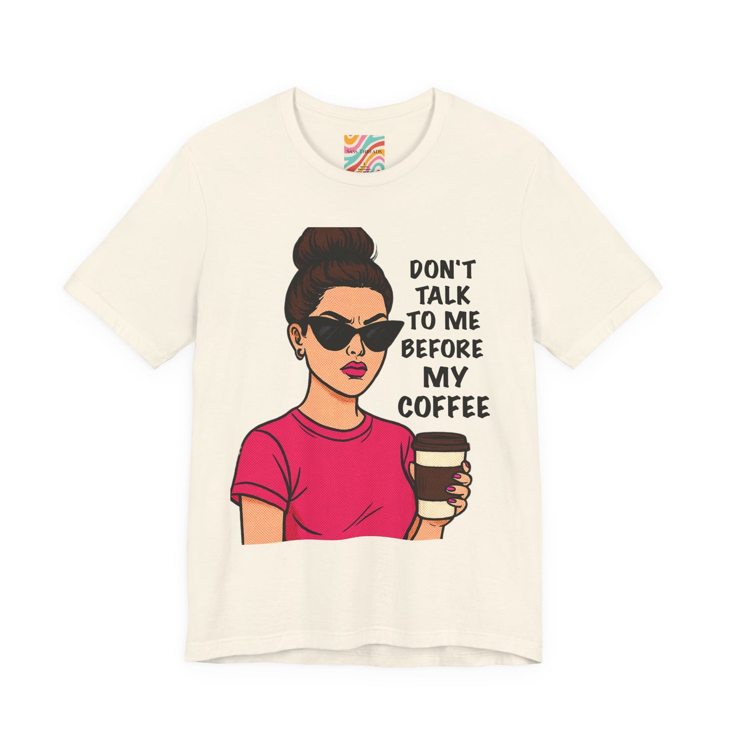 Don’t Talk to Me Before My Coffee Tee