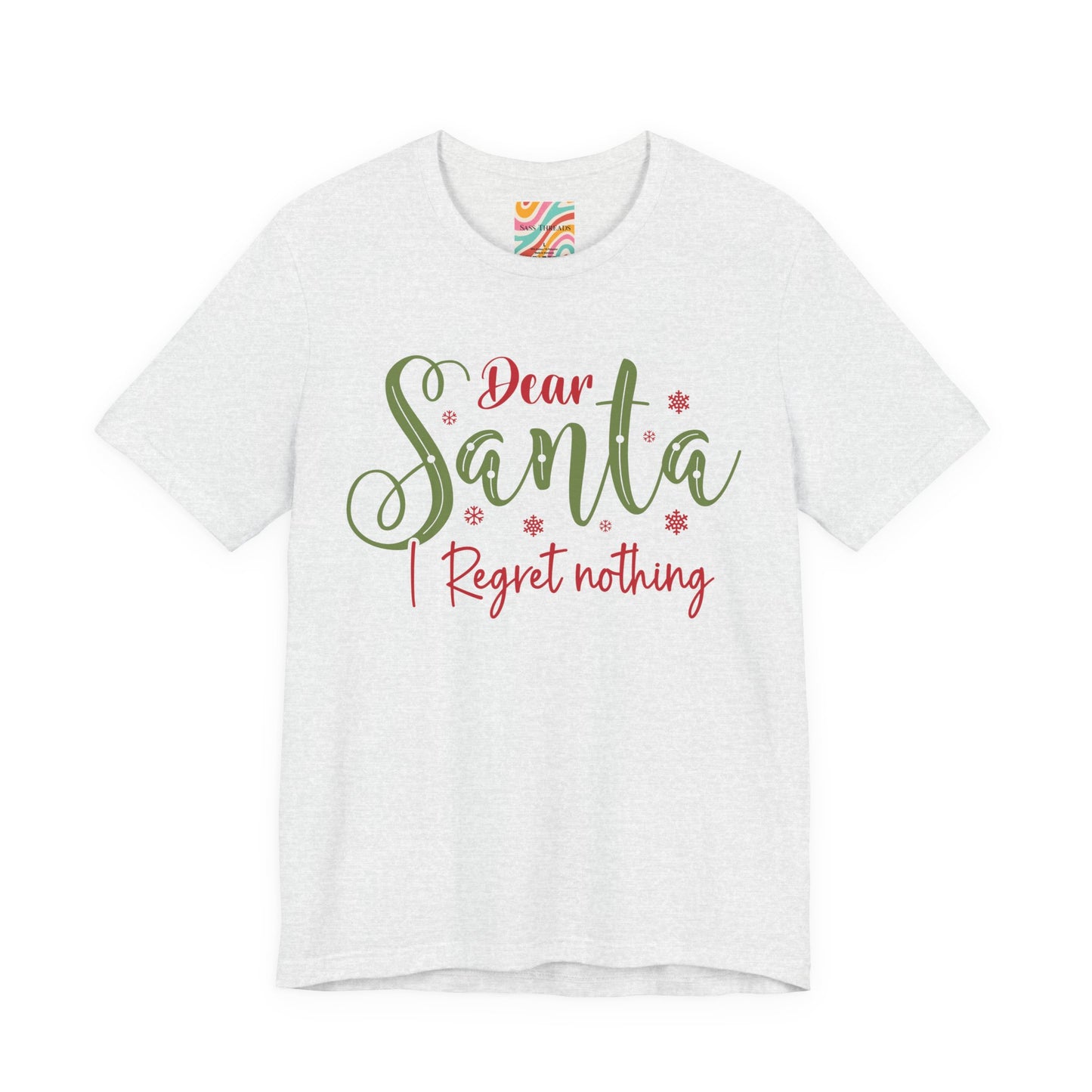 Dear Santa I Regret Nothing T-Shirt