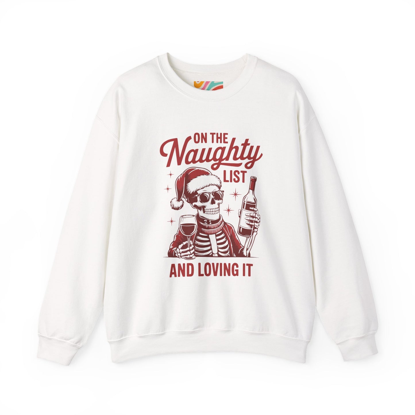 On the Naughty List and Loving It Christmas Sweatshirt
