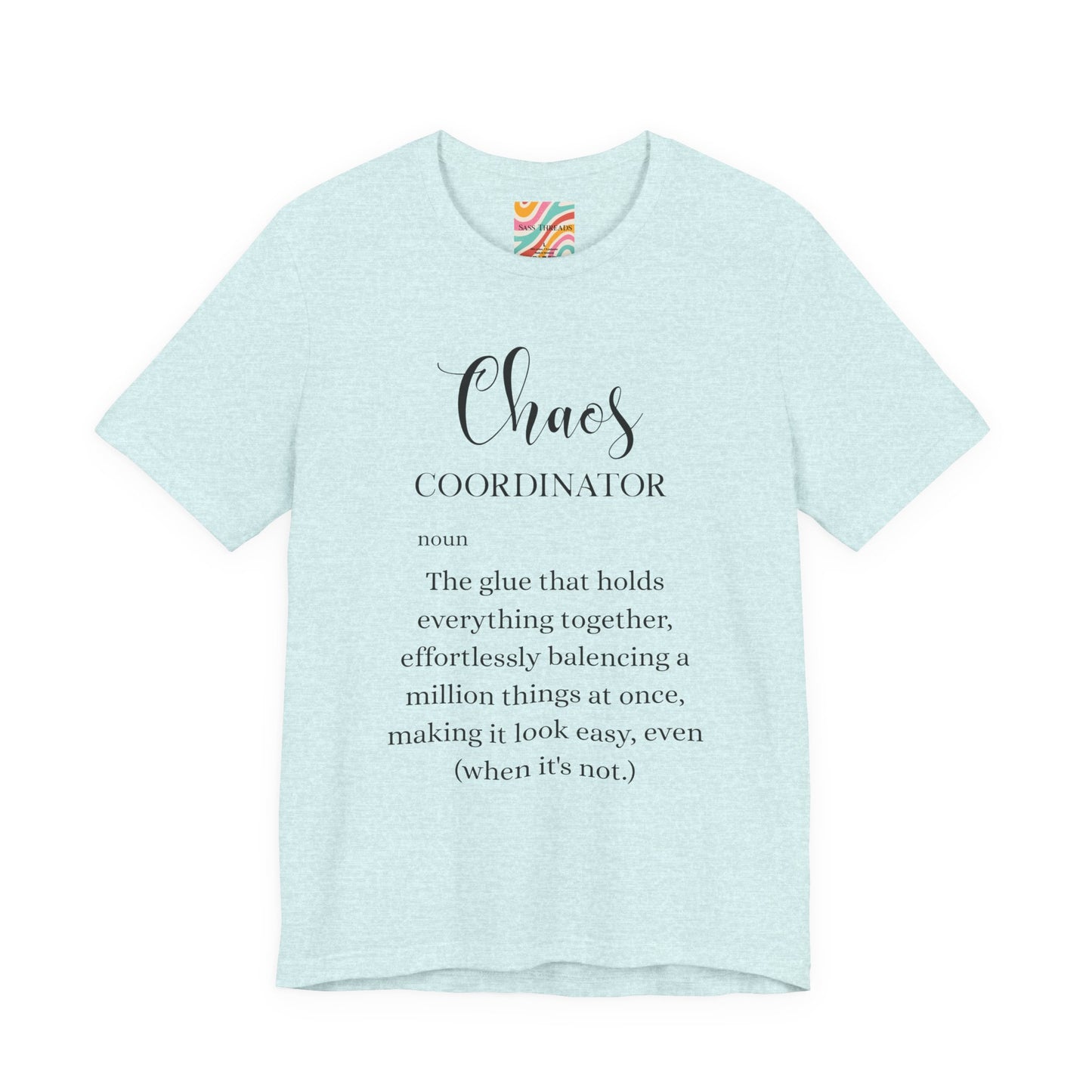 Chaos Coordinator Definition T shirt