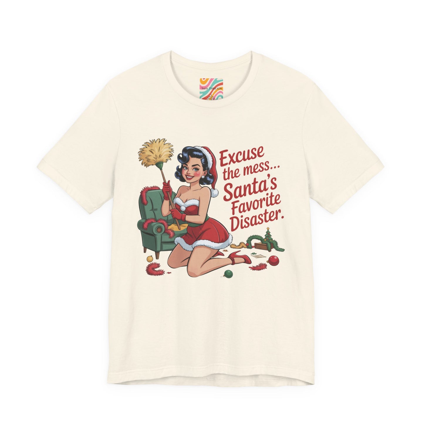 Excuse the Mess... Santa's Favorite Disaster shirt - Retro Holiday Tee