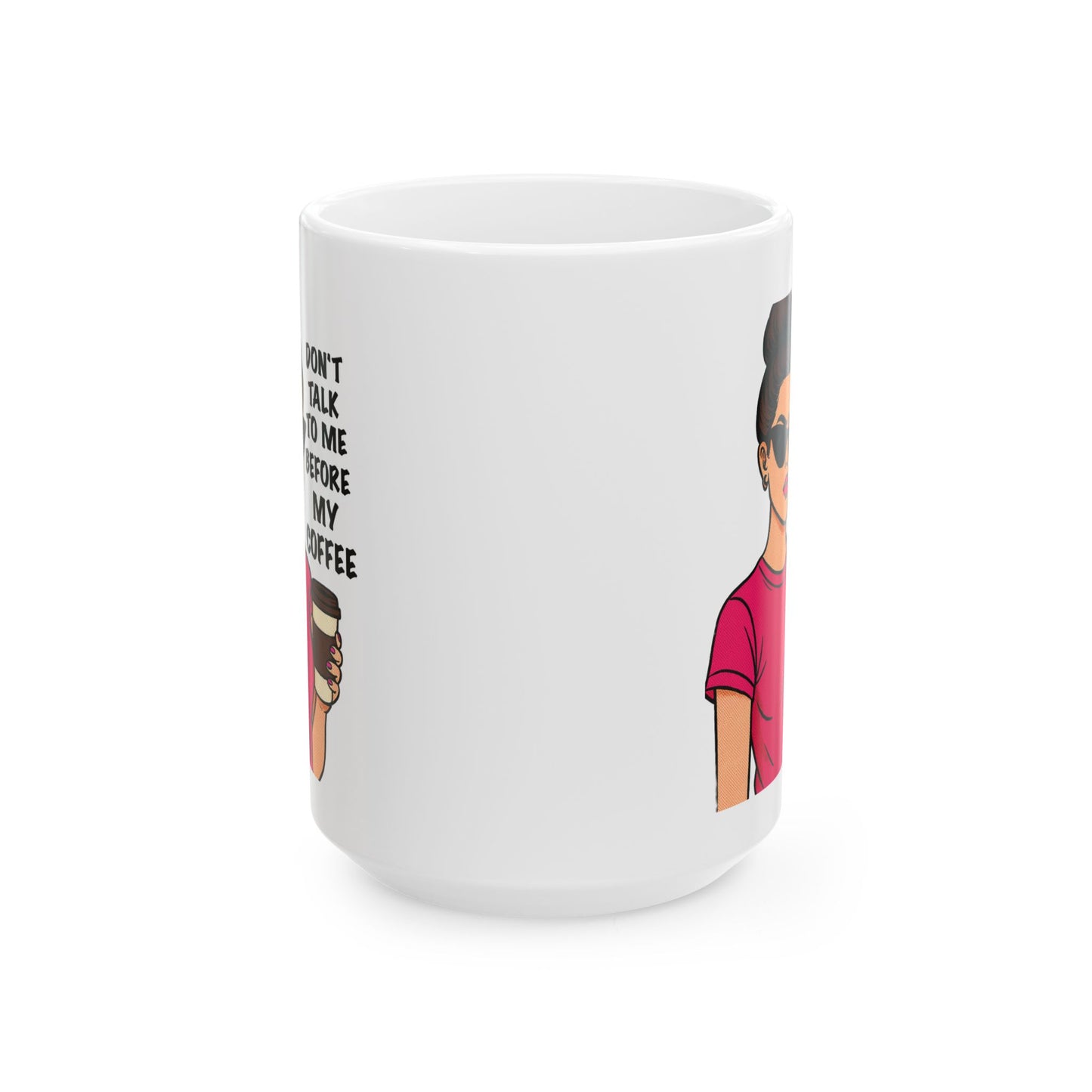 Don’t Talk to Me Before My Coffee Mug