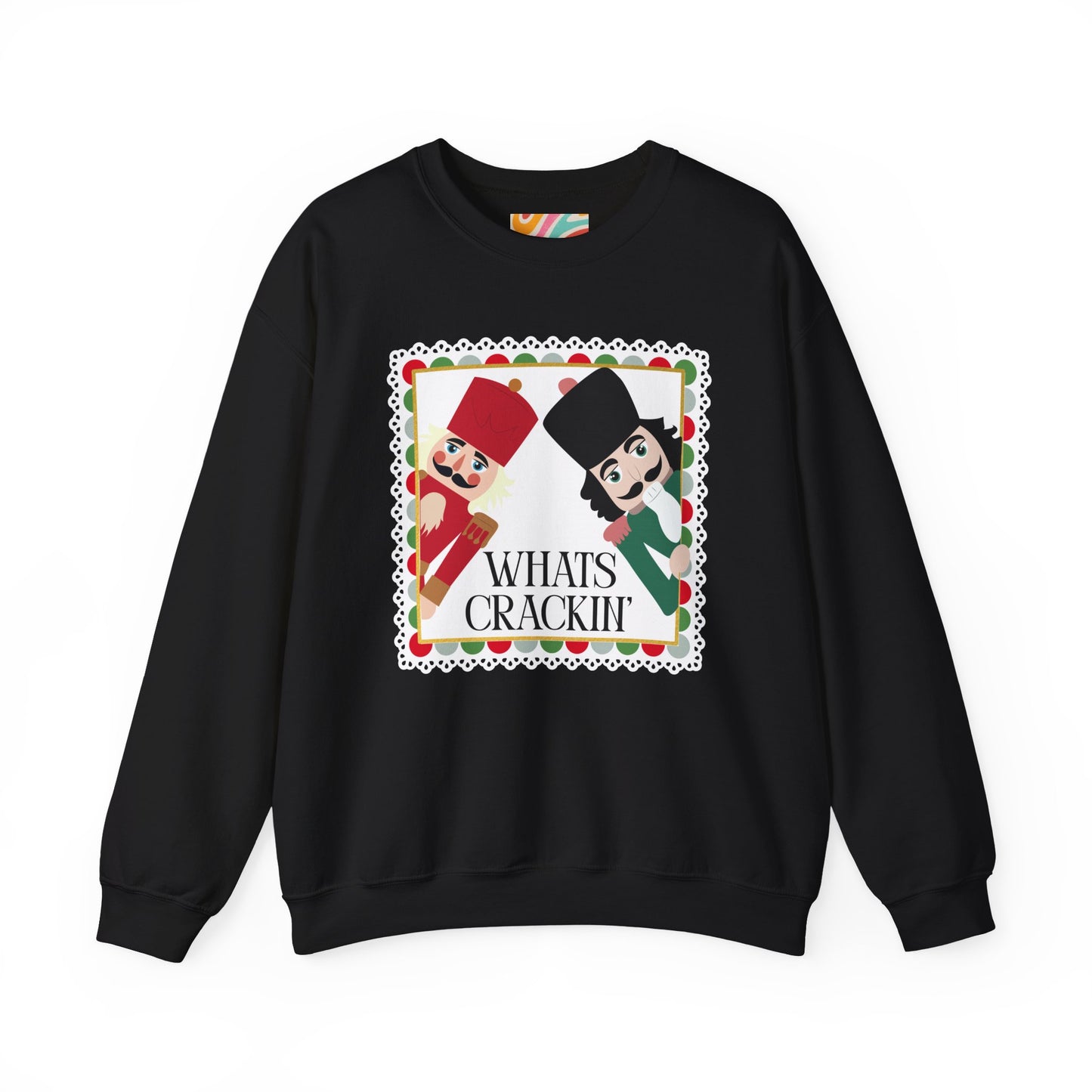 What's Crackin' Nutcracker Holiday Sweatshirt