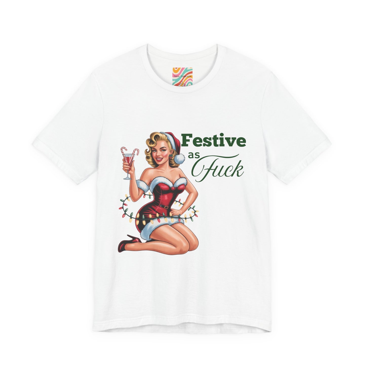 Festive as F*ck Holiday Tee - Retro Christmas T shirt