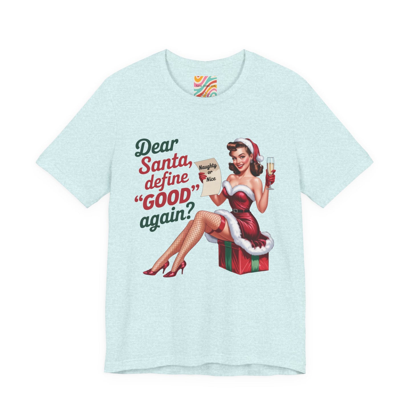 Dear Santa, Define 'Good' Again?" Holiday Tee - Retro Christmas T-Shirt